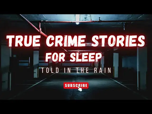 'Video thumbnail for Disturbing True Crime Stories For Sleep / Relax With Rain Sound | Black Screen | Vol. 11'