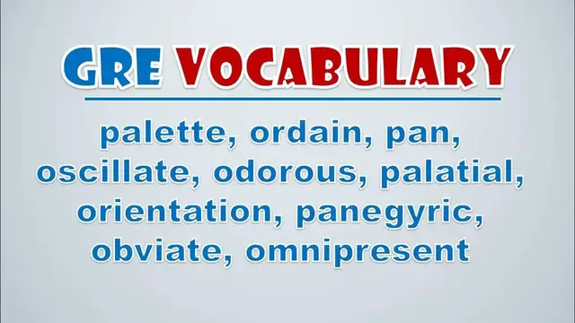 'Video thumbnail for GRE Vocabulary: Palette, Ordain, Pan, Oscillate, Odorous, Palatial, Orientation, Panegyric, Obviate'