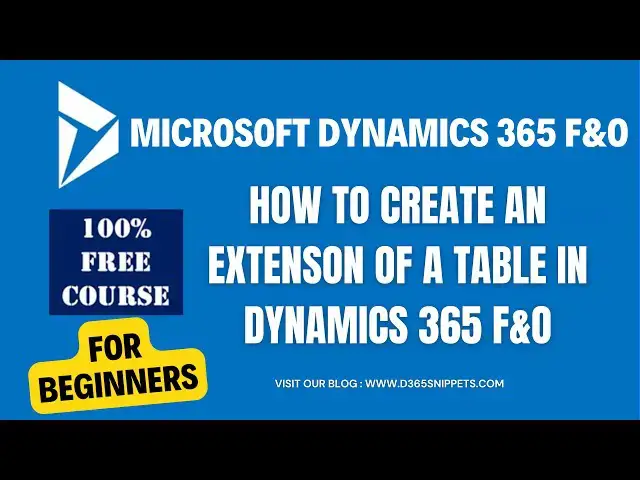 'Video thumbnail for Microsoft Dynamics 365 F&O Beginners Tutorial | How to create an Extension of a Table in D365 F&O'