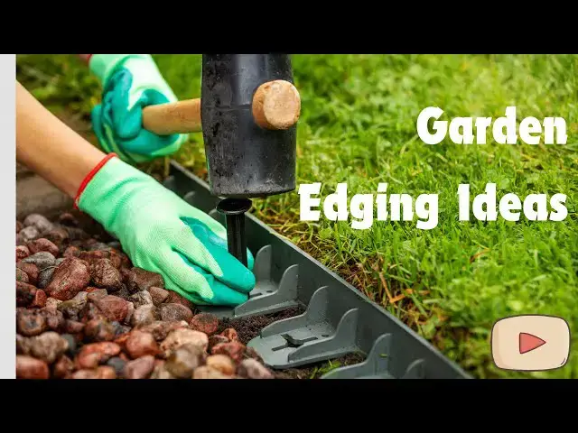 'Video thumbnail for Inspiring Garden Edging Ideas for a Beautiful Landscape'