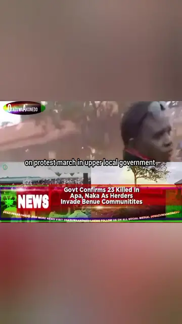 'Video thumbnail for Govt Confirms 23 Killed In Apa, Naka As Herders Invade Benue Communities '