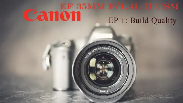 'Video thumbnail for Canon EF 35mm f/1.4L II USM Build Quality'