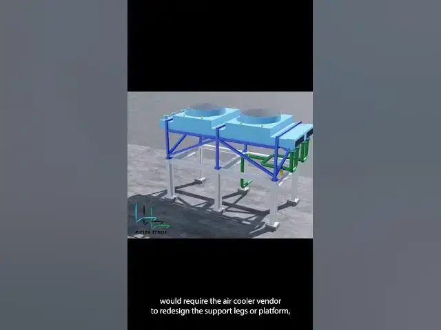 'Video thumbnail for Air Cooler's Supporting Structure Responsibility - Comparison of Vendor and Contractor Design Cooler'
