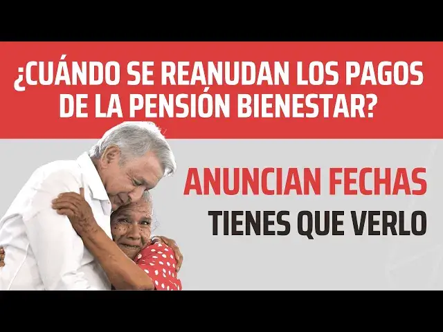 'Video thumbnail for Anuncian Fecha en que se reanudan los pagos de la Pensión Bienestar - Importantes Noticias'