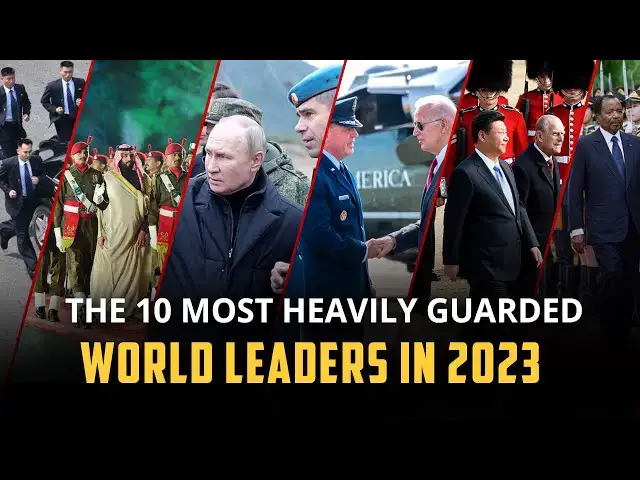 'Video thumbnail for The 10 Most Heavily Guarded World Leaders in 2023 | 12am News'