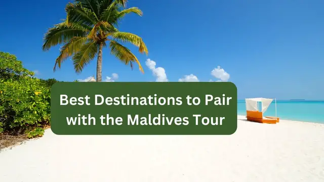 'Video thumbnail for Best Destinations to Pair with the Maldives Tour'