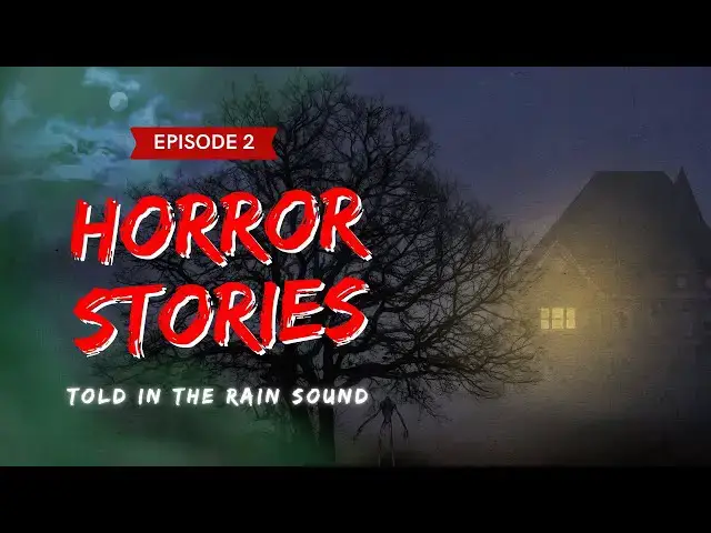 'Video thumbnail for True Horror Stories to  Fall Asleep | Told in Rain Sound | Vol. 2'