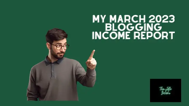 'Video thumbnail for My March 2023 Blogging Income Report: Challenges and Opportunities'