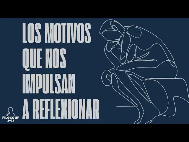 'Video thumbnail for Los motivos que nos impulsan a reflexionar'