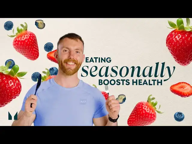 'Video thumbnail for Why You Need To Eat Seasonal Foods | Nutritionist Explains | Myprotein'