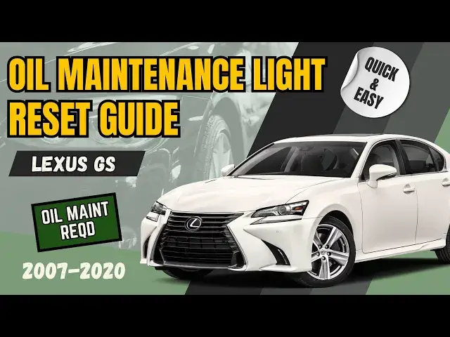 'Video thumbnail for Lexus GS 350 Oil Maintenance Light Reset: Quick Guide for 2007-2020 Models 🚗✨'