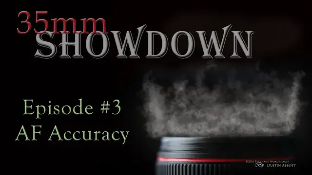 'Video thumbnail for 35mm Shootout! Episode 3: Autofocus Accuracy'