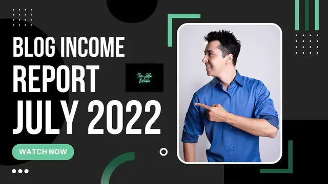 'Video thumbnail for Blog Income Report July 2022'