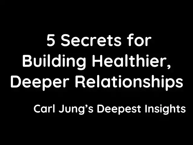 'Video thumbnail for 5 Deep Reasons Your Relationships Feel “Off” – Carl Jung’s Guide to Healthier Love'