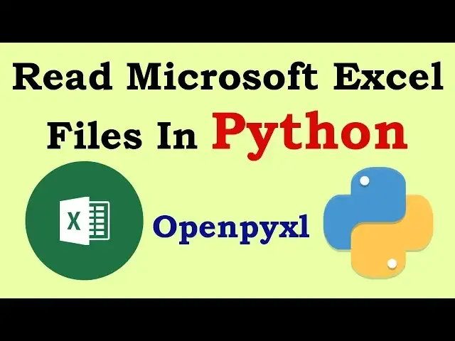 'Video thumbnail for Python How To Read Microsoft Excel Files With Openpyxl'