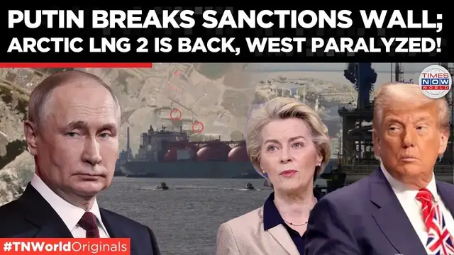'Video thumbnail for Putin’s LNG Fleet Reloads, Arctic LNG 2 Shadow Fleet Breaks the Sanctions Siege! | Times Now World'