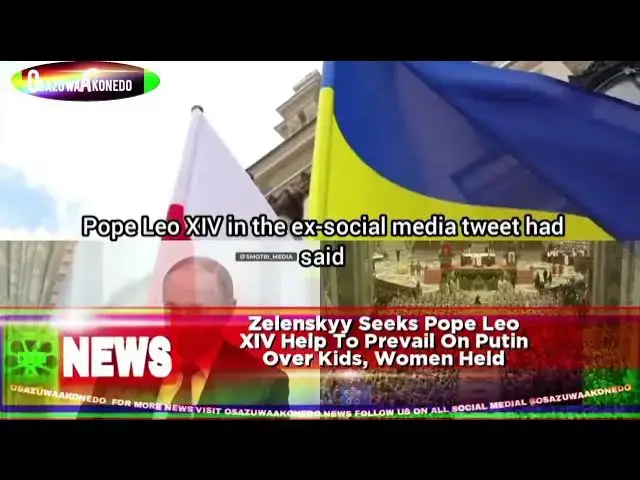 'Video thumbnail for Zelenskyy Seeks Pope Leo XIV Help To Prevail On Putin Over Kids, Women Held'