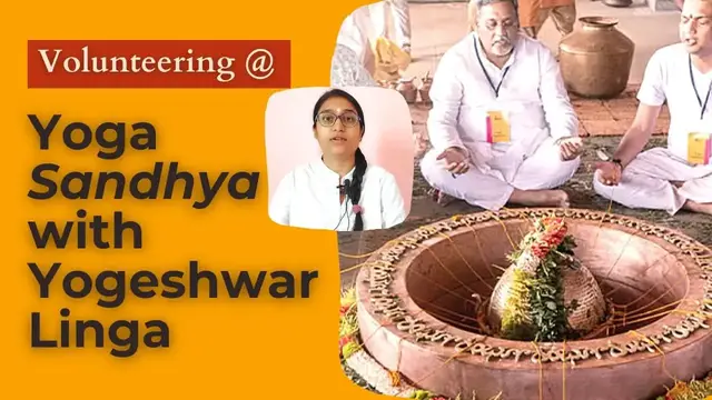 'Video thumbnail for Volunteering for Intimate Yoga Sandhya Ritual with Yogeshwar Linga | Only at Adiyogi Bangalore'