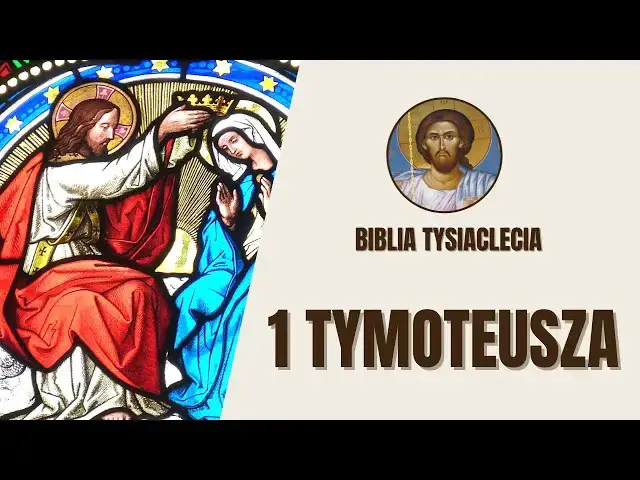 'Video thumbnail for 1 List do Tymoteusza - Instrukcje duszpasterskie i przywództwo - Biblia Tysiąclecia'