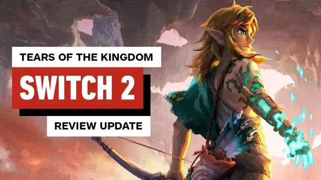 'Video thumbnail for The Legend of Zelda: Tears of the Kingdom - Nintendo Switch 2 Edition Video Review Update'