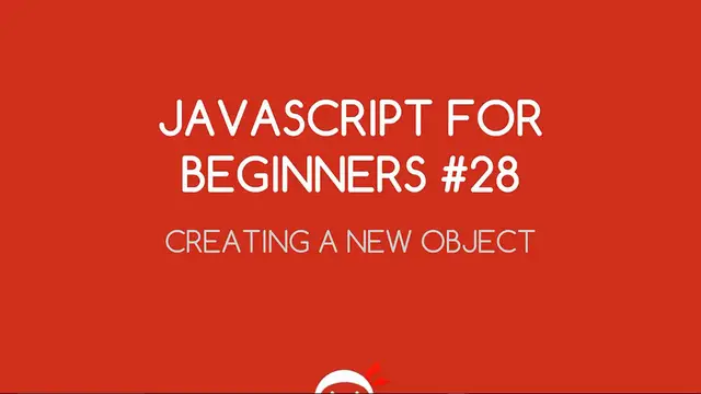 'Video thumbnail for JavaScript Tutorial For Beginners #28 - Creating a new JavaScript Object'