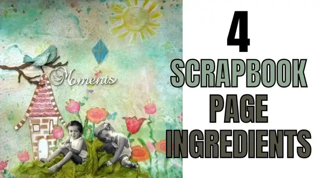 'Video thumbnail for 4 Scrapbook Page Ingredients'