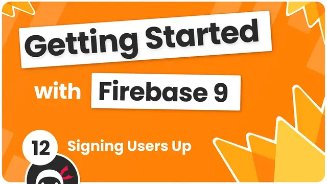 'Video thumbnail for Getting Started with Firebase 9 #12 - Signing Users Up'