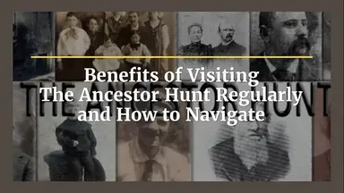 'Video thumbnail for The Benefits of Visiting The Ancestor Hunt ad How to Navigate'