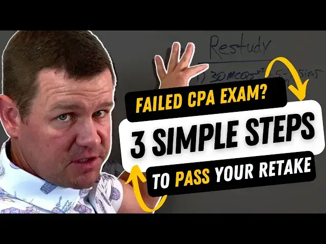 'Video thumbnail for Failed CPA Exam: 3 Simple Steps to Pass Your Retake'