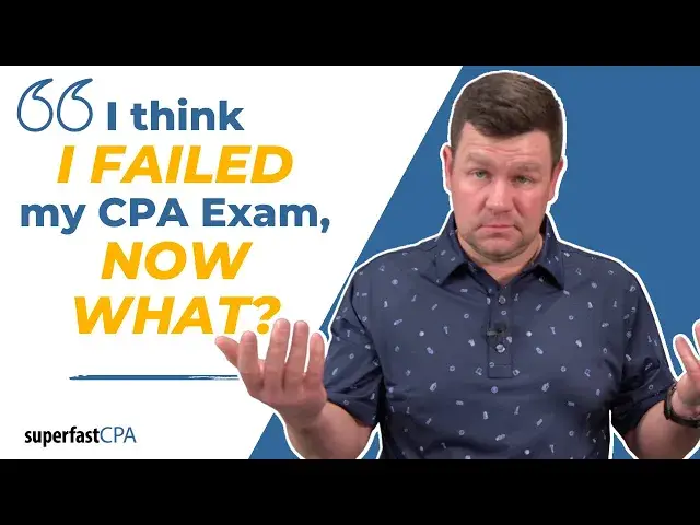 'Video thumbnail for I Think I Failed My CPA Exam, What Now?'