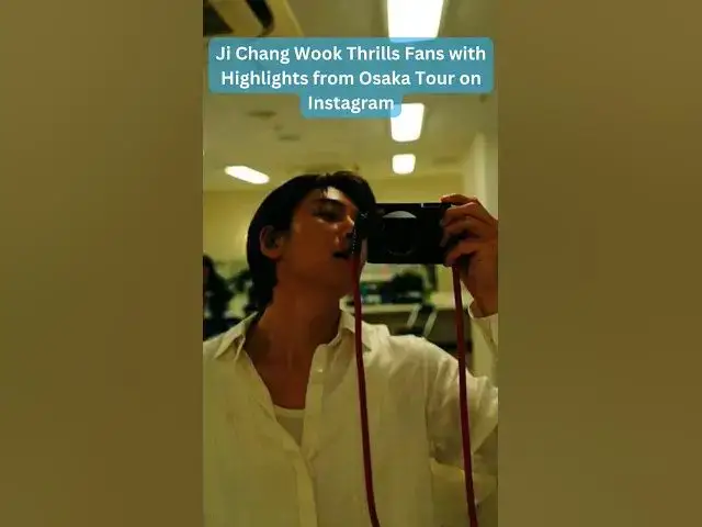 'Video thumbnail for Ji Chang Wook's Osaka Tour Snippets on Instagram✨😍 #shorts#jichangwook#kpop#kdrama #trending#viral'