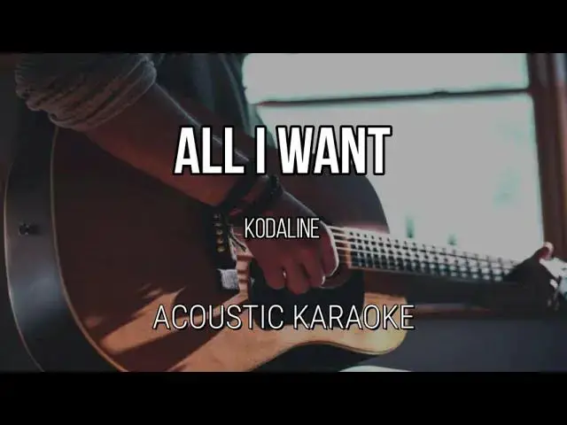 'Video thumbnail for All I Want - Kodaline (Acoustic Karaoke)'