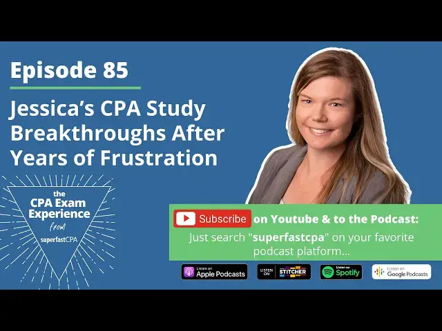 'Video thumbnail for SuperfastCPA Reviews: Jessica's CPA Study Breakthroughs After Years of Frustration'
