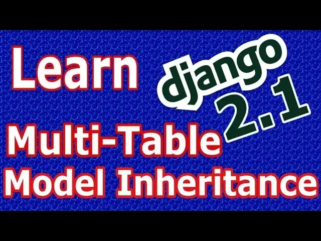 'Video thumbnail for Django 2 Multi Table Model Inheritance In Django #31'