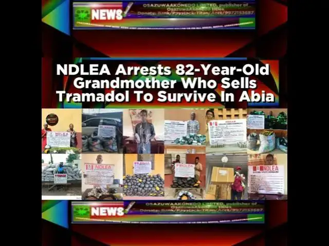 'Video thumbnail for NDLEA Arrests 82-Year-Old Grandmother Who Sells Tramadol To Survive In Abia'