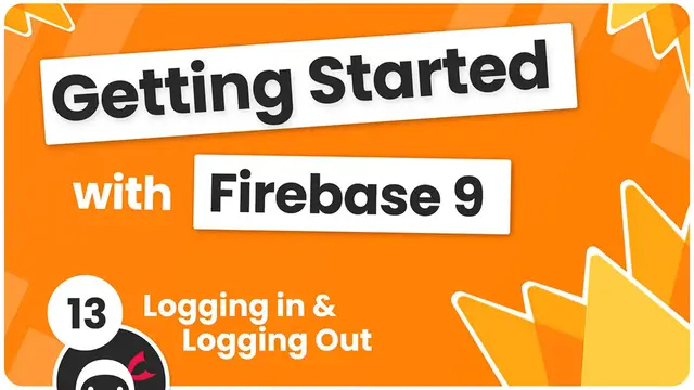 'Video thumbnail for Getting Started with Firebase 9 #13 - Logging In & Out'