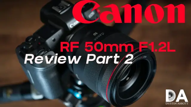 'Video thumbnail for Canon RF 50mm F1.2L:  Review Part 2 | 4K'