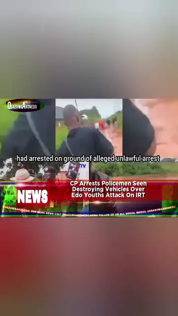 'Video thumbnail for CP Arrests Policemen Seen Destroying Vehicles Over Edo Youths Attack On IRT '