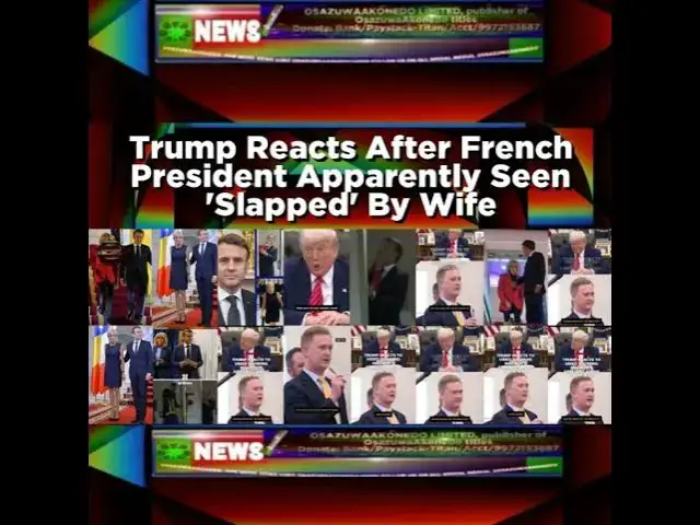 'Video thumbnail for Trump Reacts After French President Apparently Seen 'Slapped' By Wife'