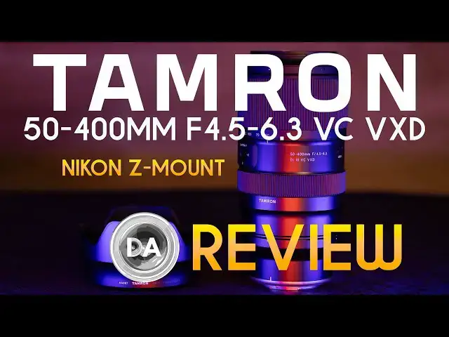 'Video thumbnail for Tamron 50-400mm F4.5-6.3 VC VXD for Nikon Z | Review + Optical Deep Dive'