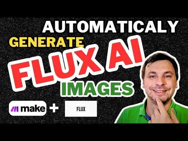 'Video thumbnail for Automatically Generate FLUX AI Images using API Call with Make.com'