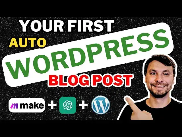 'Video thumbnail for Make.com WordPress Automation for Beginners - Your First Auto Blog Post'
