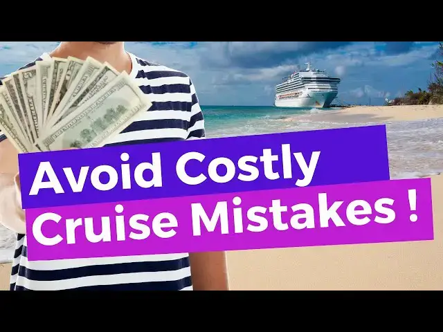 'Video thumbnail for 11 Costly Cruise Mistakes (And How To Avoid Them!)'