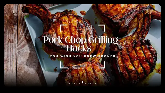 'Video thumbnail for Pork Chop Grilling Hacks You Wish You Knew Sooner'