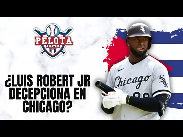 'Video thumbnail for ¿Luis Robert decepciona en Chicago?'