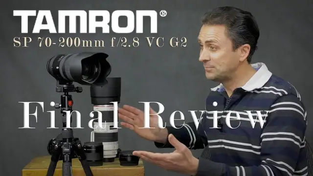 'Video thumbnail for Tamron SP 70-200mm f/2.8 VC G2 | Final Review'