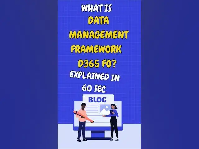 'Video thumbnail for What is the Data Management Framework in Dynamics 365 F&O?Simplified in 60 Seconds#shorts #shortfeed'