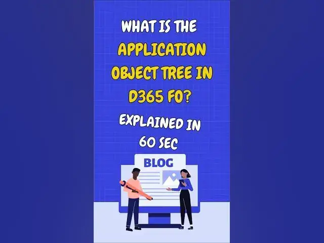 'Video thumbnail for What is the Application Object Tree in Dynamics 365 F&O? Explained in 60 Seconds! #shorts #shortfeed'