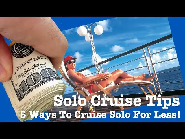 'Video thumbnail for Solo Cruise Tips: 5 Ways To Significantly Reduce The Cost of Solo Cruising!'