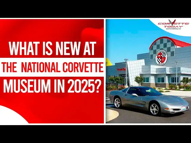 'Video thumbnail for What Is New At The National Corvette Museum In 2025? | National Corvette Museum CORVETTE TODAY #246'